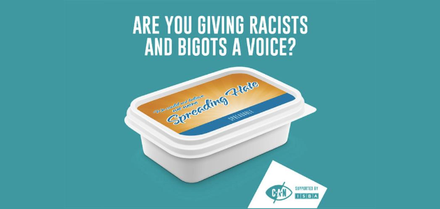 CAN ISBA - are you giving racists and bigots a voice with tub of spreadable hate image