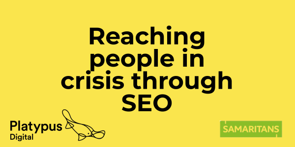 Platypus Digital Samaritans SEO - reaching people in crisis through SEO
